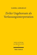 Cover: Ziviler Ungehorsam als Verfassungsinterpretation - Mohr Siebeck