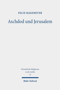 Abbildung von: Aschdod und Jerusalem - Mohr Siebeck