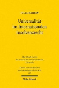 Abbildung von: Universalität im Internationalen Insolvenzrecht - Mohr Siebeck