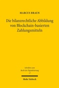 Bild: Die bilanzrechtliche Abbildung von Blockchain-basierten Zahlungsmitteln - Mohr Siebeck