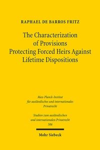 Abbildung von: The Characterization of Provisions Protecting Forced Heirs Against Lifetime Dispositions - Mohr Siebeck