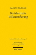 Abbildung von: Die fehlerhafte Willensäußerung - Mohr Siebeck