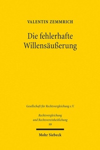 Abbildung von: Die fehlerhafte Willensäußerung - Mohr Siebeck