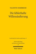 Bild: Die fehlerhafte Willens&auml;u&szlig;erung - Mohr Siebeck