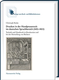 Abbildung von: Drucken in der Handpressenzeit - Harrassowitz Verlag
