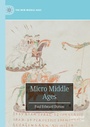 Cover: Micro Middle Ages - Palgrave Macmillan