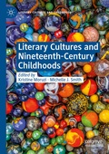 Cover: Literary Cultures and Nineteenth-Century Childhoods - Palgrave Macmillan