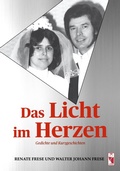 Cover: Das Licht im Herzen - Frieling & Huffmann