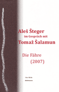 Cover: Ales Steger im Gespr&auml;ch mit Tomaz Salamun - Dielmann, Axel