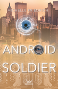Cover: Android Soldier - Silberkrone Verlag