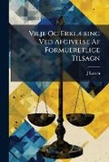 Cover: Vilje Og Erklaering Ved Afgivelse AF Formueretlige Tilsagn - Nabu Press