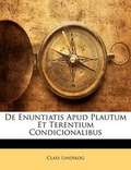 Cover: de Enuntiatis Apud Plautum Et Terentium Condicionalibus - Nabu Press