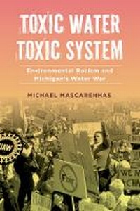 Abbildung von: Toxic Water, Toxic System - University of California Press