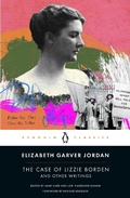 Cover: The Case of Lizzie Borden and Other Writings - Penguin Classics
