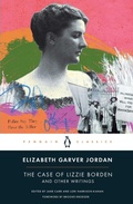 Cover: The Case of Lizzie Borden and Other Writings - Penguin Classics