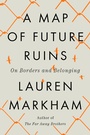 Cover: A Map of Future Ruins - Riverhead Books