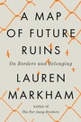 Cover: A Map of Future Ruins - Riverhead Books,U.S.