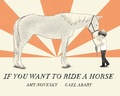 Cover: If You Want to Ride a Horse - Holiday House Inc