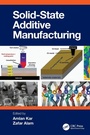 Cover: Solid State Additive Manufacturing - CRC Press