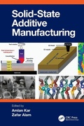 Cover: Solid State Additive Manufacturing - CRC Press