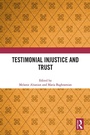 Cover: Testimonial Injustice and Trust - Taylor & Francis