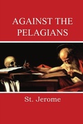 Cover: Against the Pelagians - IngramSpark