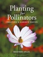 Cover: Planting for Pollinators - Bloomsbury Wildlife