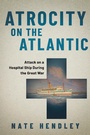 Cover: Atrocity on the Atlantic - Dundurn Press