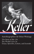 Cover: Helen Keller: Autobiographies & Other Writings (LOA #378) - Library of America