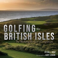 Abbildung von: Golfing the British Isles - Triumph Books