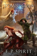 Cover: Tomb of the Gods (Rise of the Thrall Lord Book Four) - F. P. Spirit
