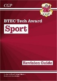 Abbildung von: BTEC Tech Award in Sport: Revision Guide (with Online Edition) - Coordination Group Publications Ltd (CGP)