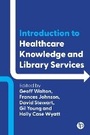 Cover: Introduction to Healthcare Knowledge and Library Services - Facet Publishing