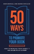 Cover: 50 Ways To Promote Your Book - Discover Your Bounce Publishing