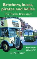 Cover: Brothers, buses, pirates and belles - Bryngold Books Ltd