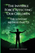 Cover: The Invisible Force Affecting Our Children - Maple Publishers