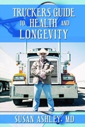 Cover: TRUCKERS GUIDE TO HEALTH AND LONGEVITY - Distributed By Ingram Spark