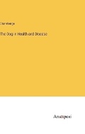 Cover: The Dog in Health and Disease - Anatiposi Verlag