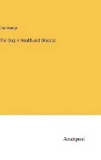 Enlarge image Cover: The Dog in Health and Disease - Anatiposi Verlag
