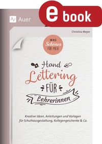 Abbildung von: Was Schönes für mich_Handlettering für Lehrerinnen - Auer Verlag