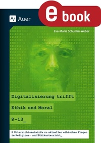 Abbildung von: Digitalisierung trifft Ethik und Moral 8-13 - Auer Verlag