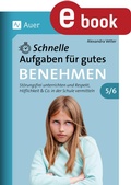Cover: Schnelle Aufgaben f&uuml;r gutes Benehmen 5-6 - Auer Verlag