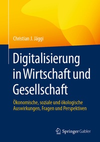 Abbildung von: Digitalisierung in Wirtschaft und Gesellschaft - Springer Gabler