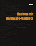 Cover: Hacken mit Hardware-Gadgets - Books on Demand