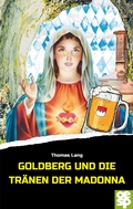 Cover: Goldberg und die Tr&auml;nen der Madonna - Oertel u. Sp&ouml;rer