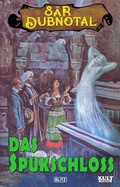 Cover: SAR DUBNOTAL 01: Das Spukschloss - Blitz Verlag