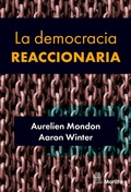 Cover: La democracia reaccionaria. La hegemonizaci&oacute;n del racismo y la ultraderecha populista - Ediciones Morata