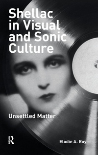 Enlarge image Cover: Shellac in Visual and Sonic Culture - Amsterdam University Press