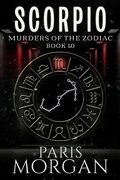 Cover: Scorpio (Murders of the Zodiac, #10) - Paris Morgan