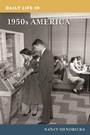 Cover: Daily Life in 1950s America - Greenwood Press